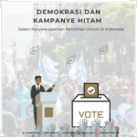Demokrasi Dan Kampanye Hitam Dalam<br>Penyelenggaraan Pemilihan Umum Di Indonesia